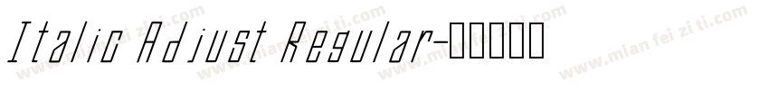 Italic Adjust Regular字体转换